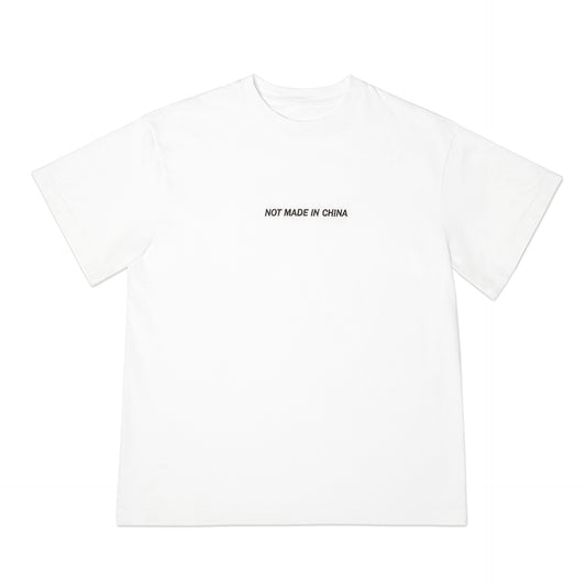 The "Not Made in China" T-Shirt